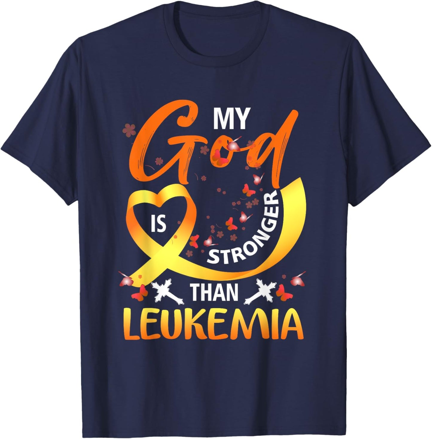 My God Is Stronger Than Leukemia Awareness Christian Support T-Shirt - T-Shirt | Navy