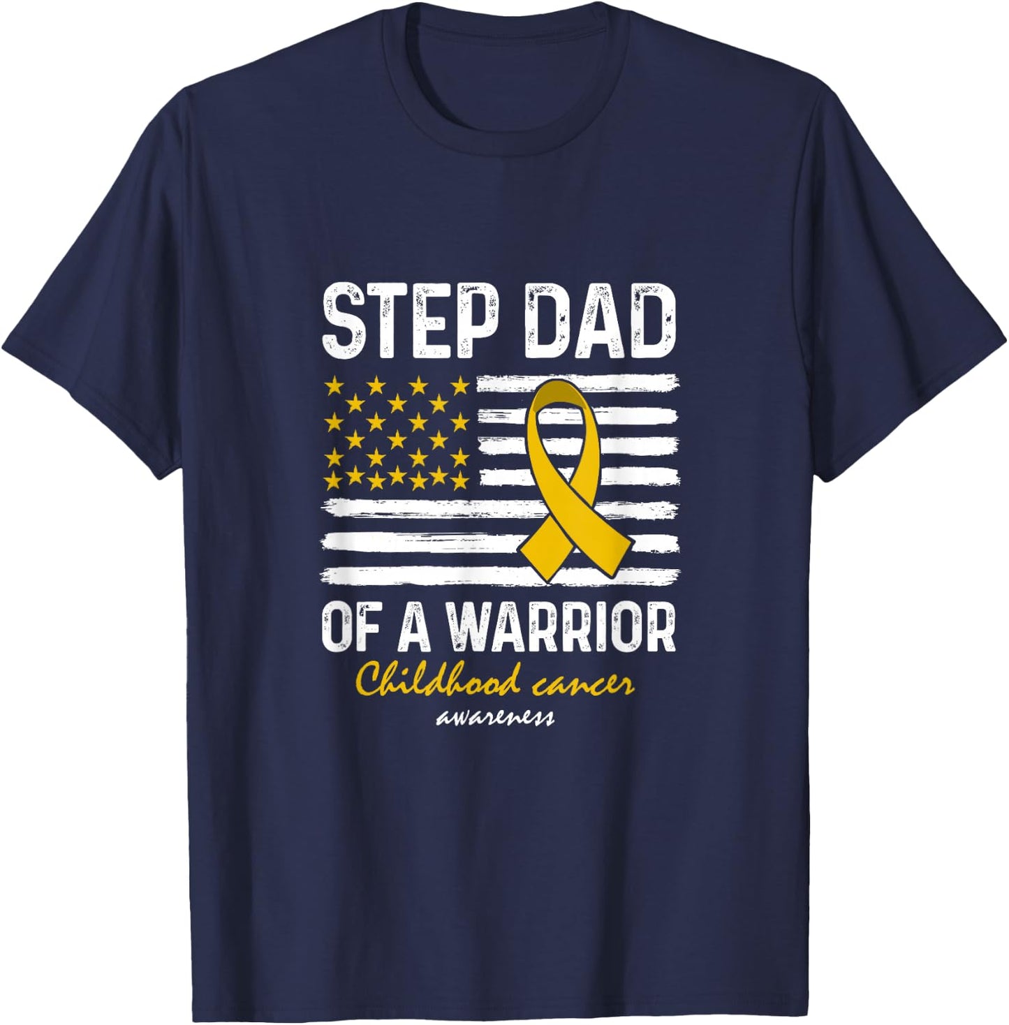 Childhood Cancer Survivor Support Step Dad Of A Warrior T-Shirt - T-Shirt | Navy