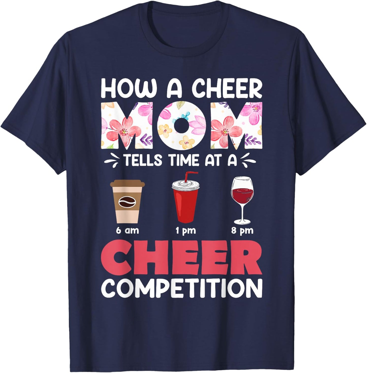 How A Cheer Mom Tells Time at A Cheer Competition Gift T-Shirt - T-Shirt | Navy