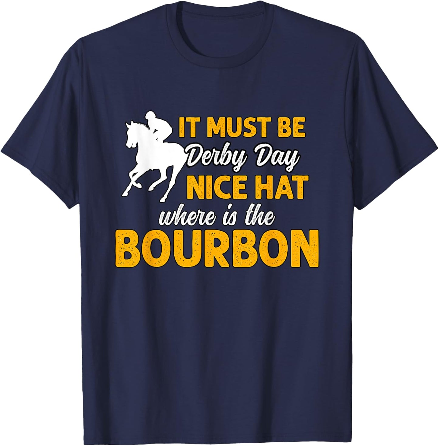 It Must Be Derby Day Horse Racing Women T-Shirt - T-Shirt | Navy