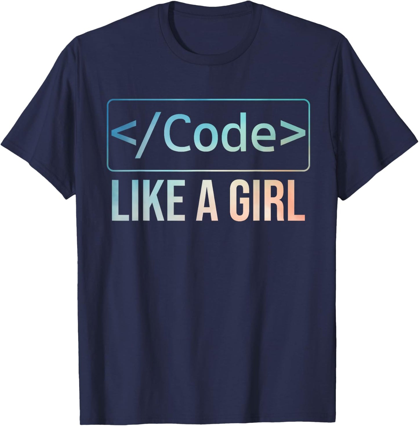 Best Coding Gift Software Engineers Women Lady Funny Girl Coder Design Computer Programming Web Developers T-Shirt - T-Shirt | Navy