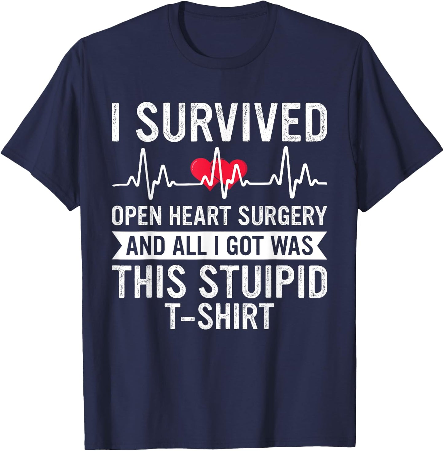 Open Heart Surgery Survivor Recovery Get Well Soon T-Shirt - T-Shirt | Navy