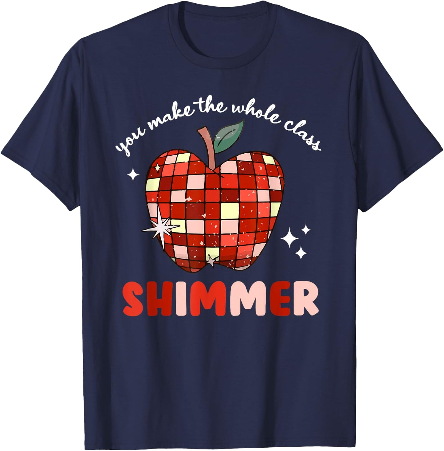 You Make The Whole Class Shimmer T-Shirt - T-Shirt | Navy