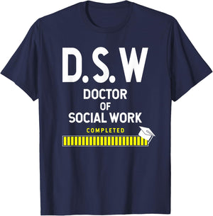 Doctor Of Social Work Completed Graduation T-Shirt - T-Shirt | Navy