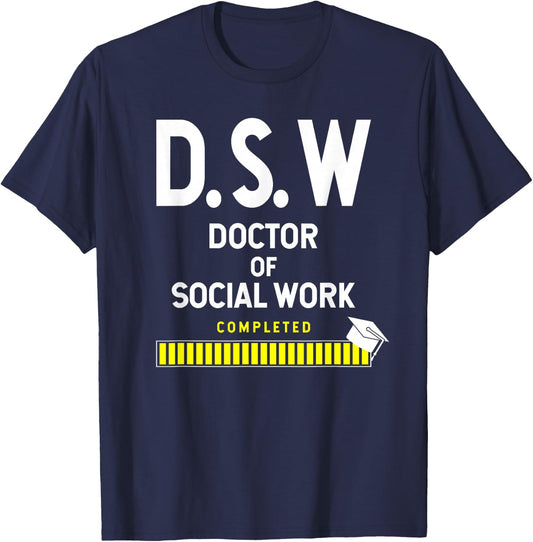 Doctor Of Social Work Completed Graduation T-Shirt - T-Shirt | Navy