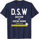 Doctor Of Social Work Completed Graduation T-Shirt - T-Shirt | Navy