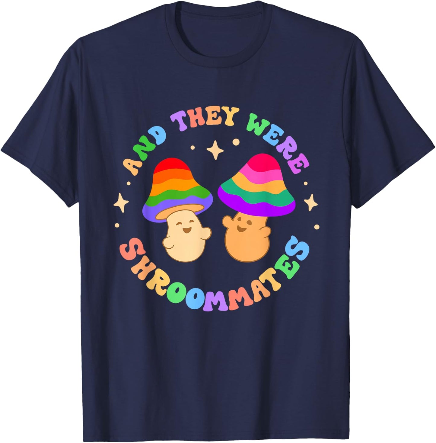And They Were Shroom Mates Roommates Funny Pride Queer Joke T-Shirt - T-Shirt | Navy