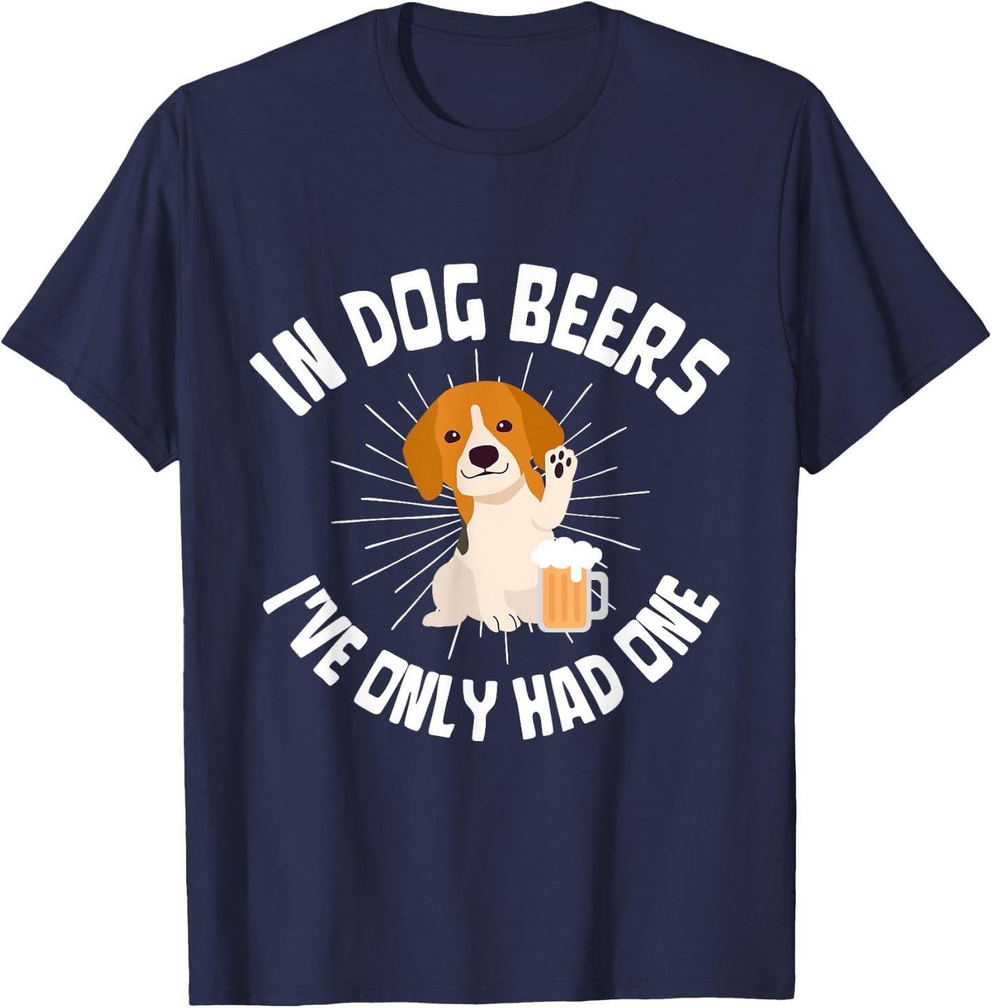 In dog beers I've only had one I Pub Brewery Drinking Years Women T-Shirt - T-Shirt | Navy