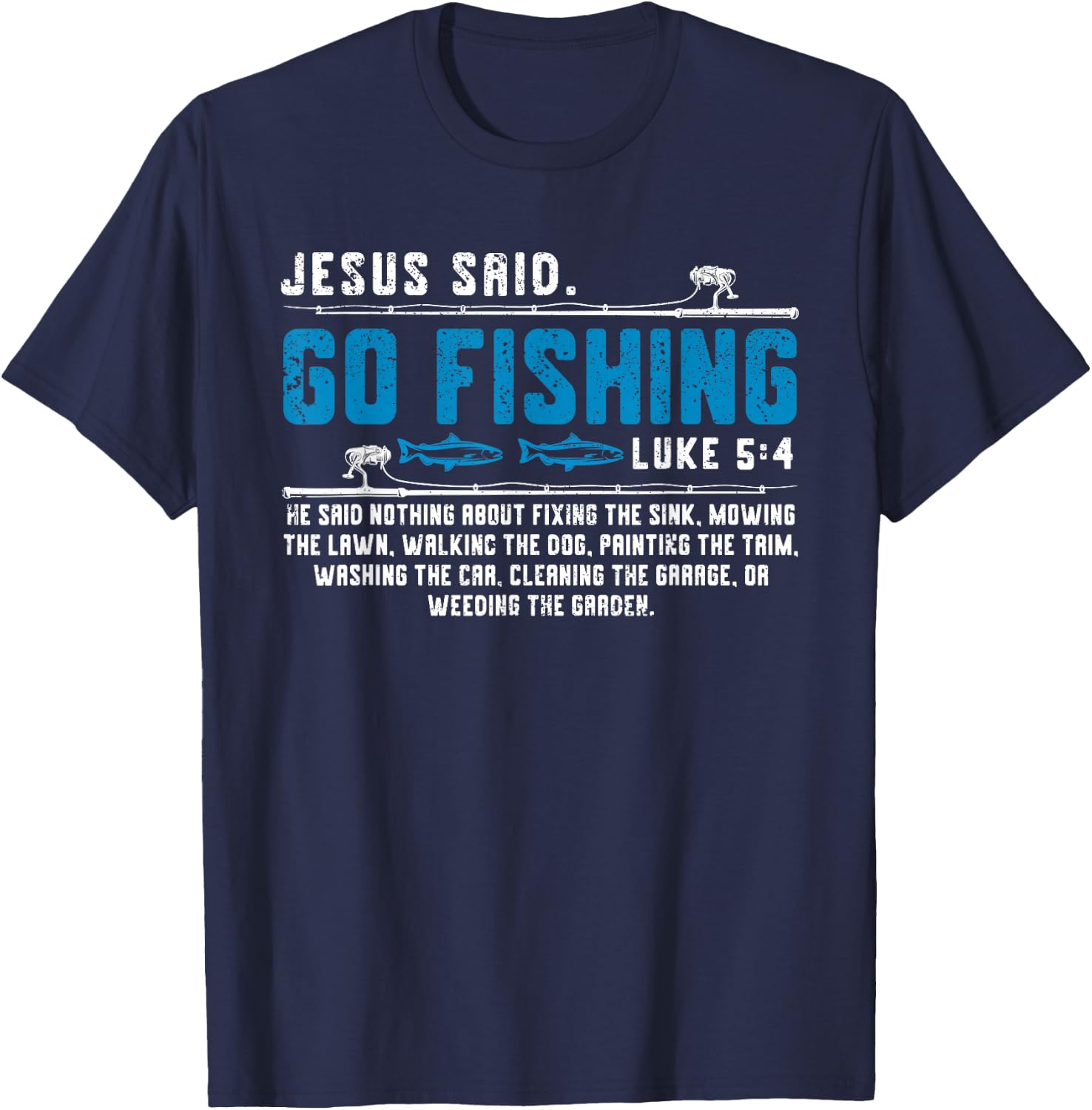 Jesus Said Go Fishing Funny Bible Vers Christian Religious T-Shirt - T-Shirt | Navy