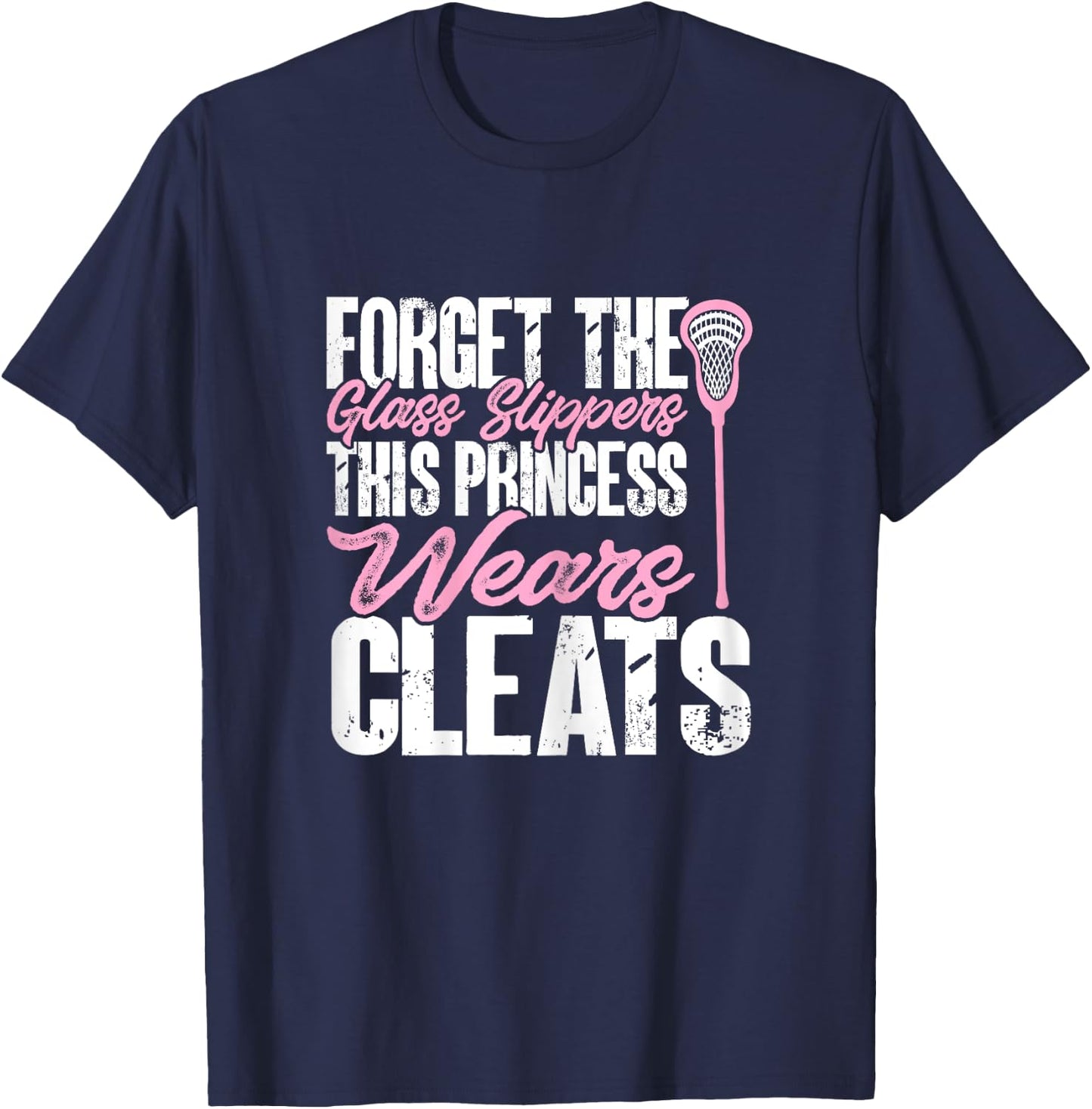 Lacrosse Player Girl This Princess Wears Cleats T-Shirt - T-Shirt | Navy