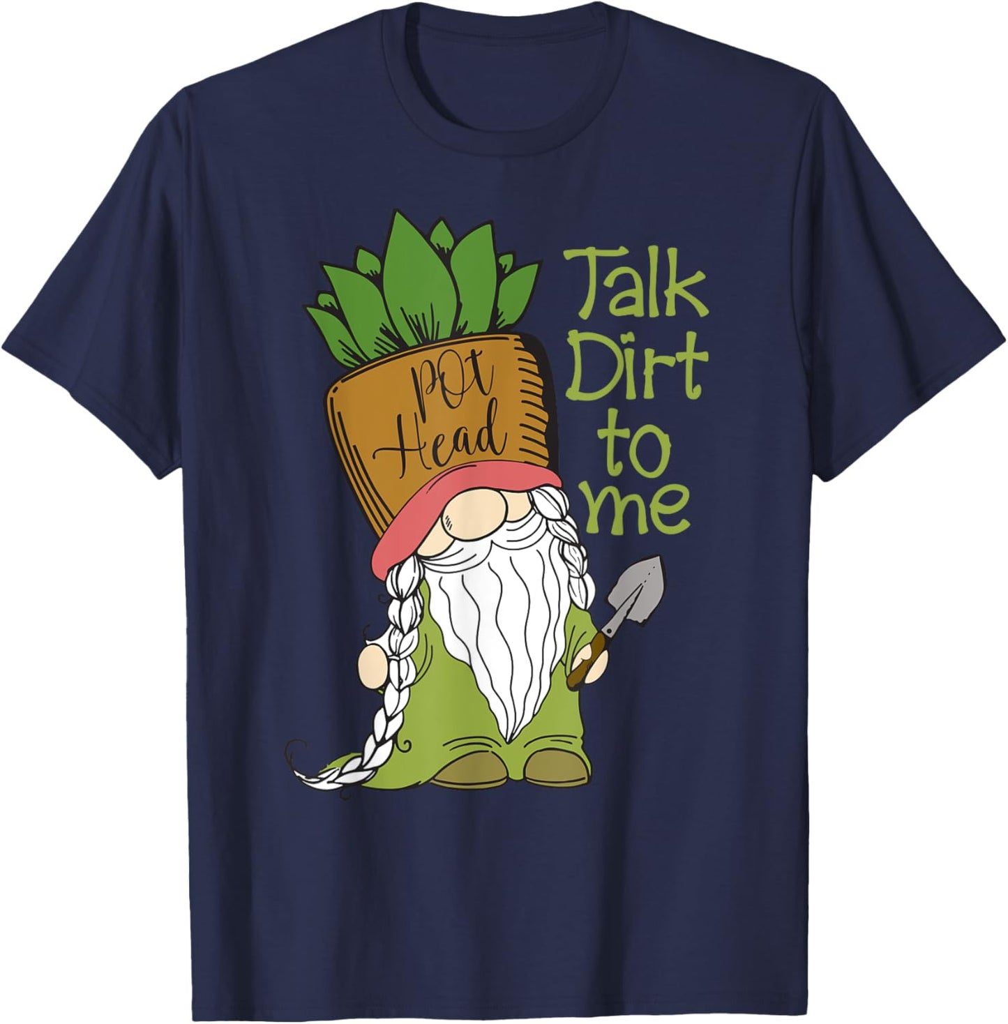 Talk Dirt To Me Gardening Plants Botany T-Shirt - T-Shirt | Navy