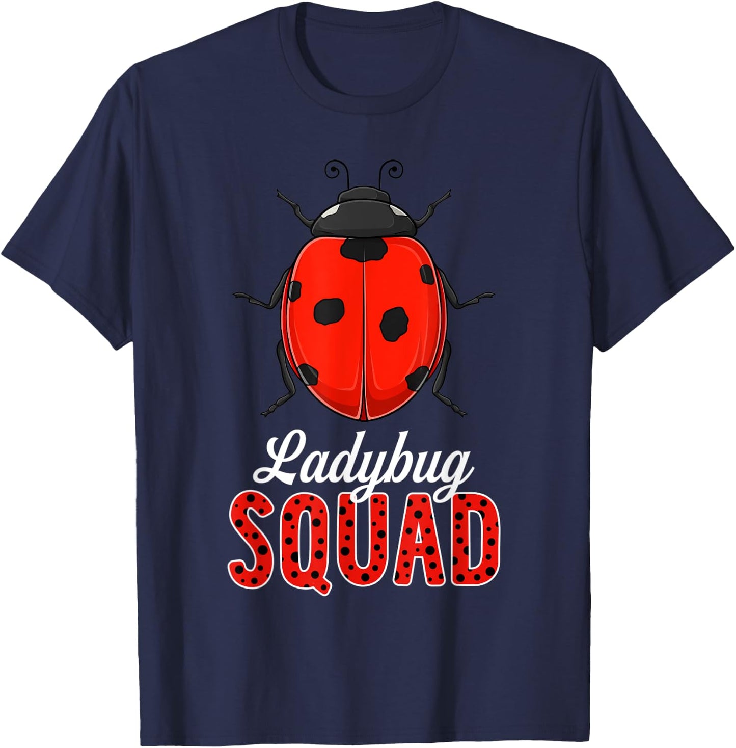 Ladybug Squad Cute Ladybugs Lover Kids Girls Boys T-Shirt - T-Shirt | Navy