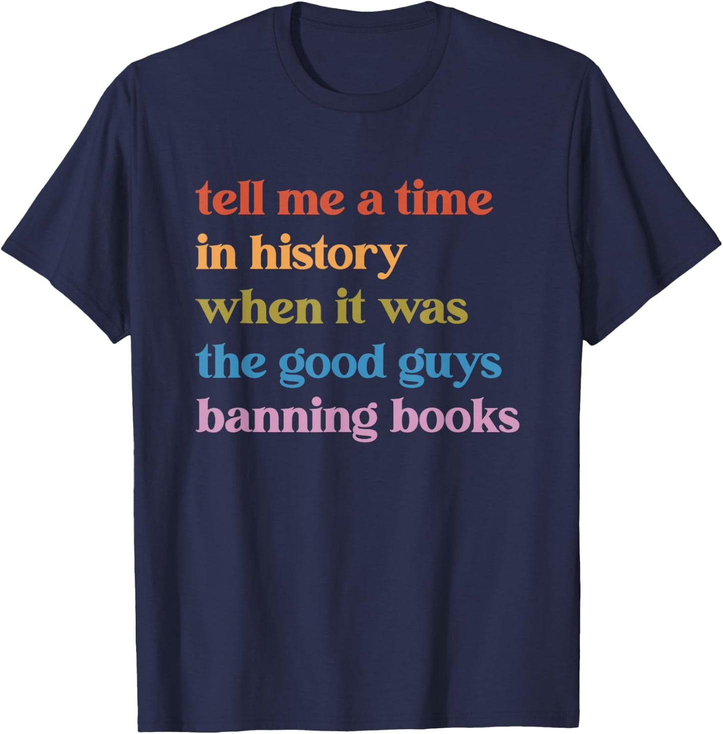Ban Books Not Bigots Read Banned Books Protect Libraries T-Shirt - T-Shirt | Navy