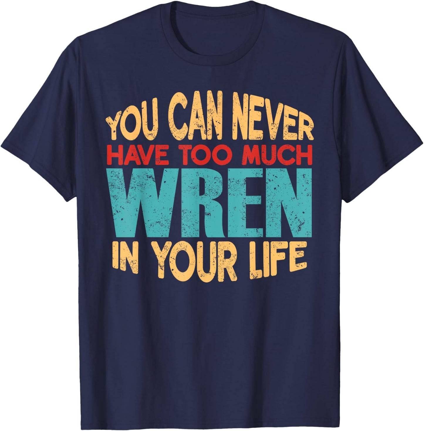 Funny Wren Personalized First Name Joke Item T-Shirt - T-Shirt | Navy