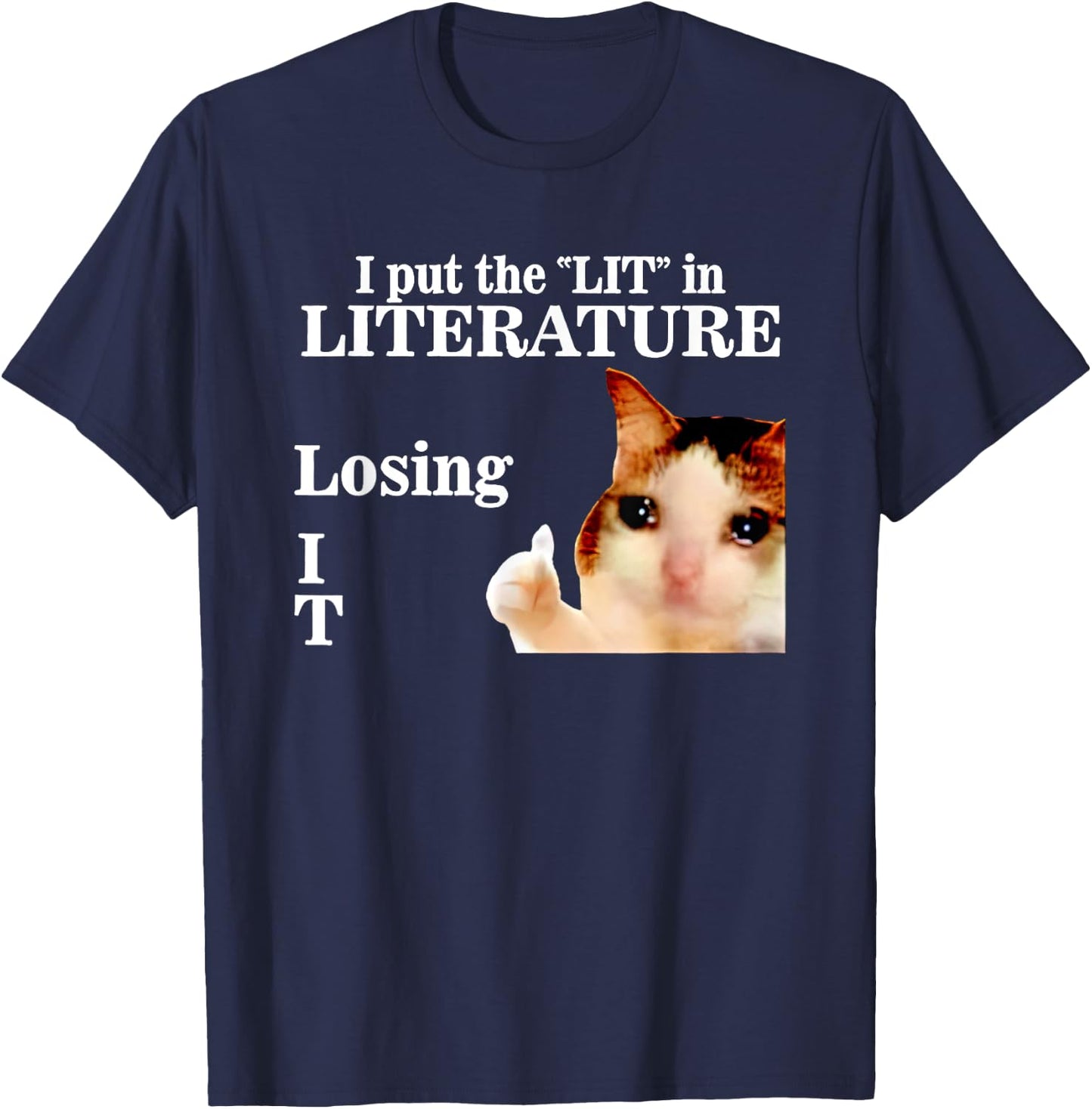 Cat I Put The Lit In Literature Losing It -Adults Black Cotton 60% Polyester 40% Short Sleeve Classic Fit Modern Classic Applique Cat-Themed Small T-Shirt - T-Shirt | Navy