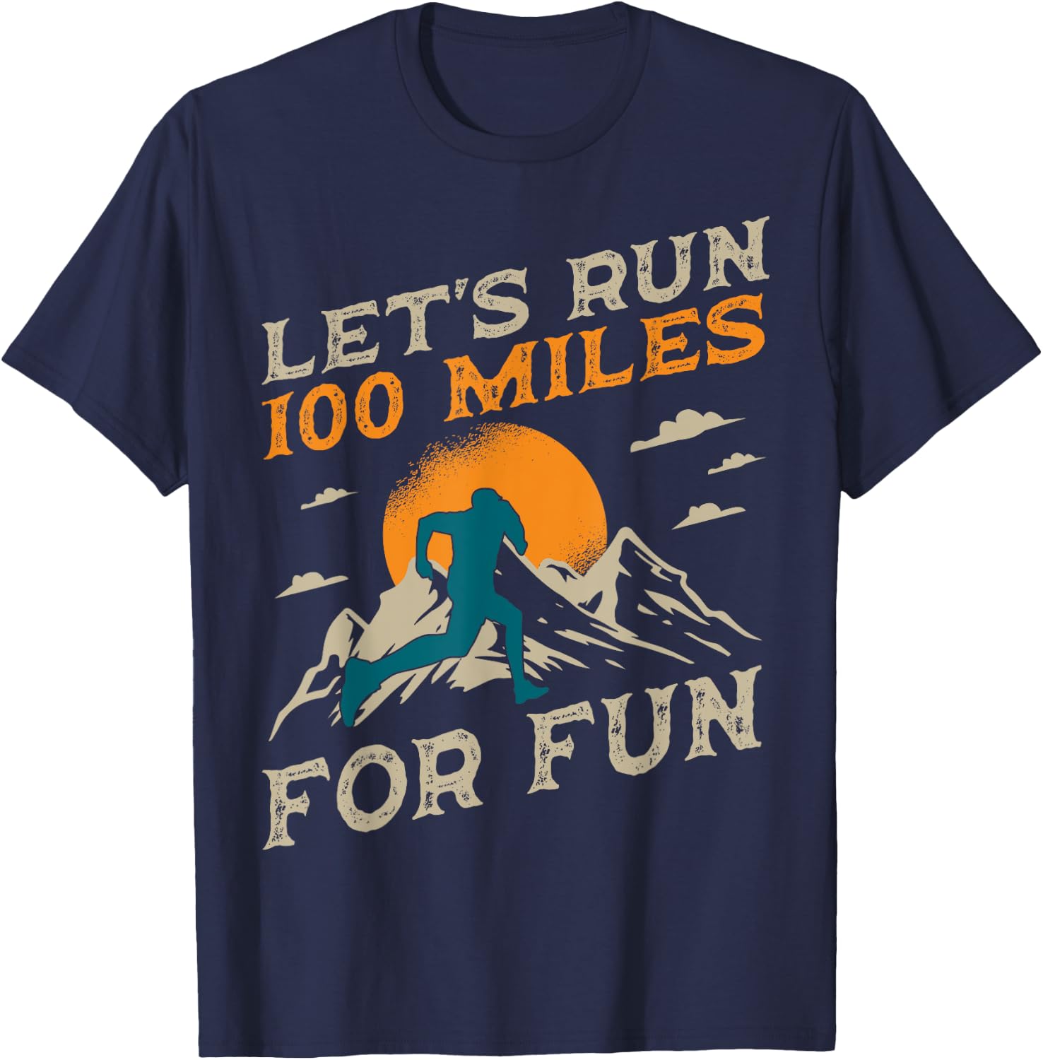 Trail Running 100 Miles Ultra Runner Mountain Sport Activity T-Shirt - T-Shirt | Navy