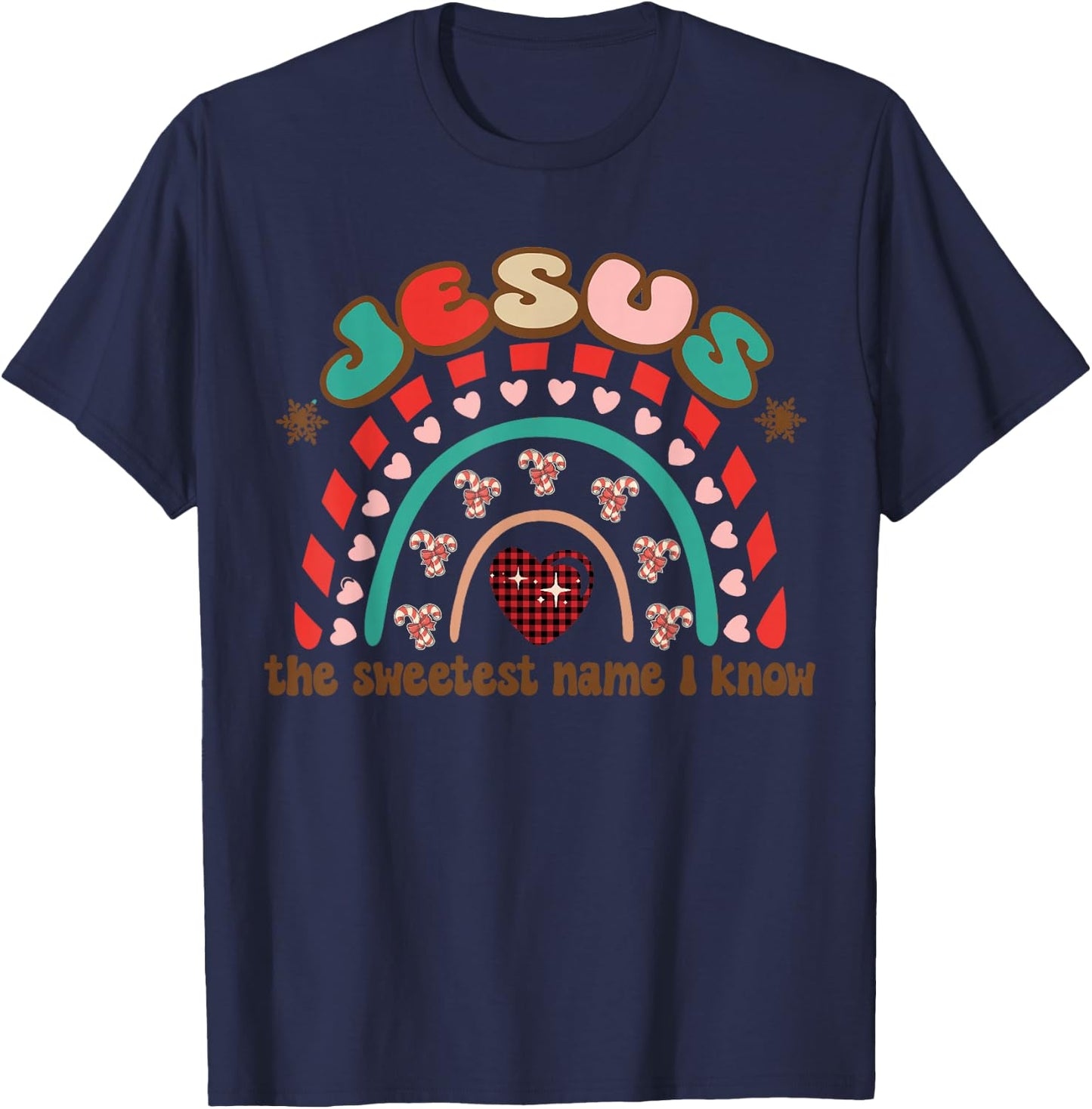 Jesus The Sweetest Name I Know, Retro Xmas Candy Rainbow T-Shirt - T-Shirt | Navy