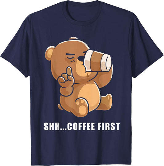 Bear Shh... coffee first T-Shirt - T-Shirt | Navy
