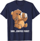 Bear Shh... coffee first T-Shirt - T-Shirt | Navy