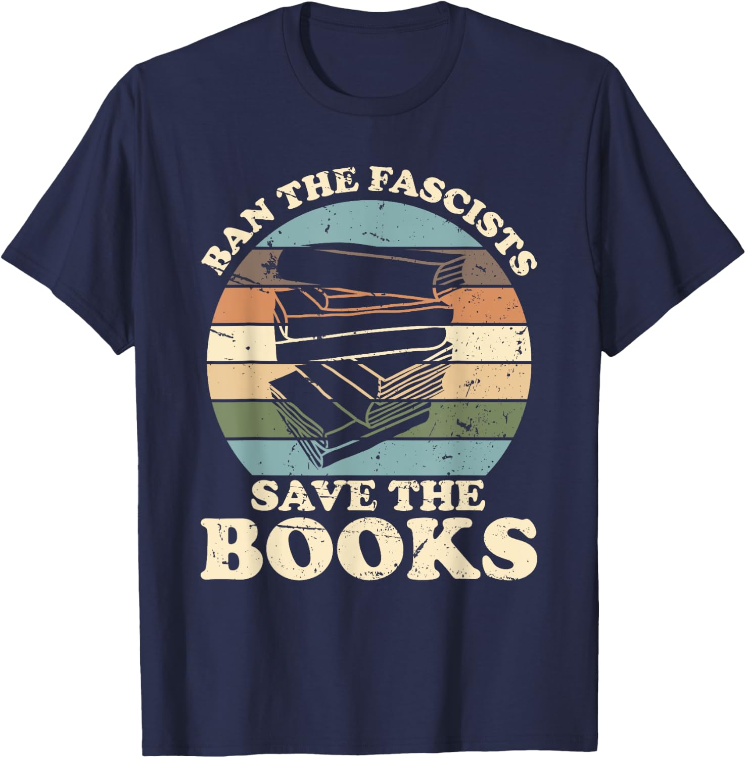 Ban the Fascists Save the Books Funny Book Lover Worm Nerd T-Shirt - T-Shirt | Navy