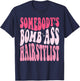 Somebody's Bomb Ass Hairstylist Groovy Hair Stylist T-Shirt - T-Shirt | Navy