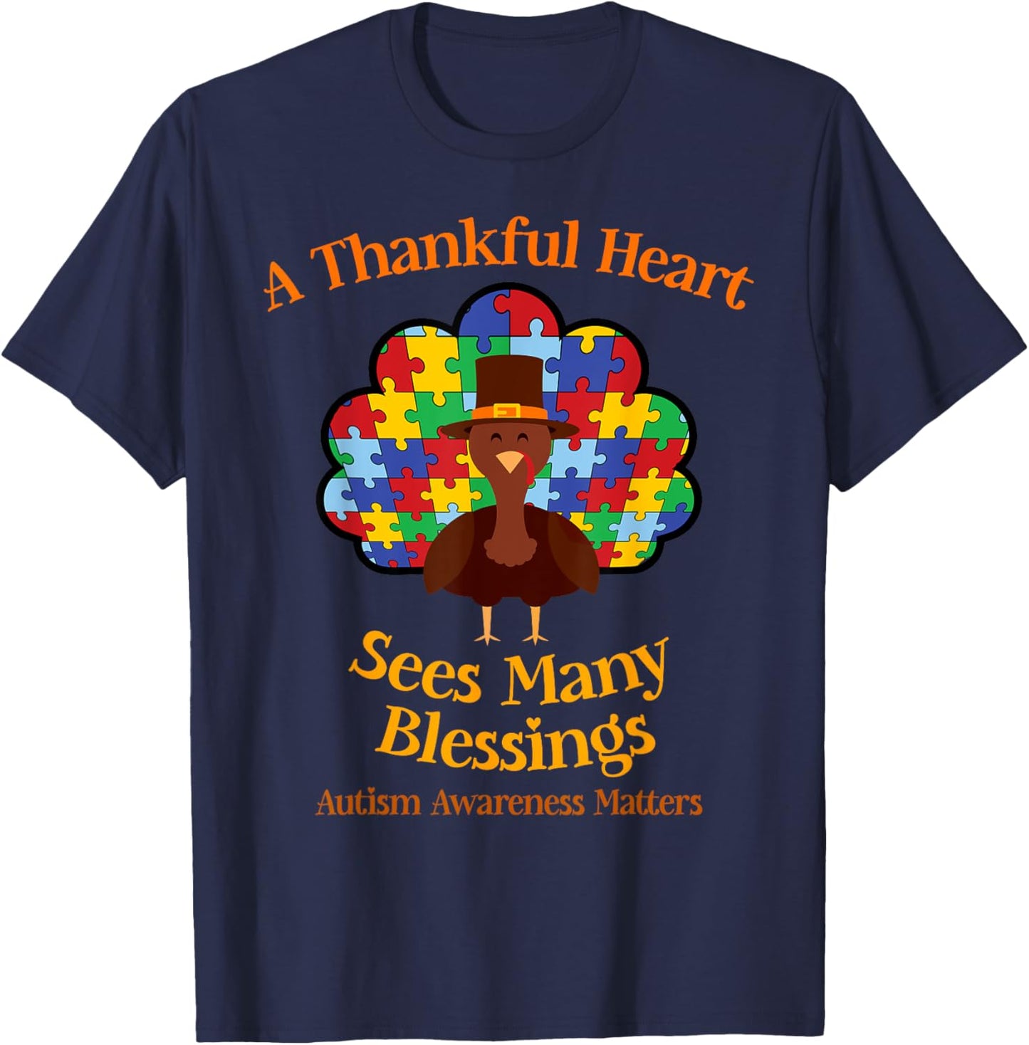 Autism Thanksgiving A Thankful Heart Sees Many Blessings T-Shirt - T-Shirt | Navy