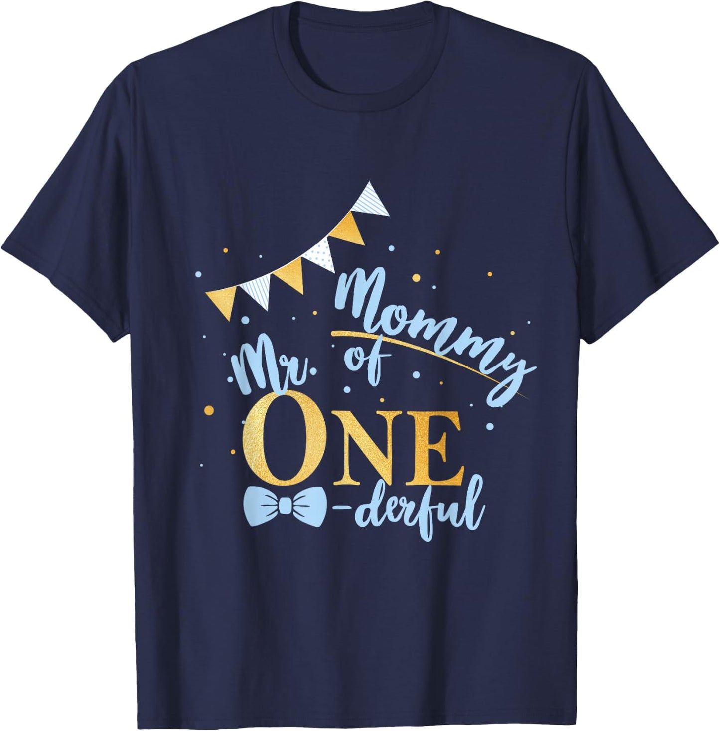 Mommy Of Mr One-derful Party Blue-Gold Mom Boy 1st Birthday T-Shirt - T-Shirt | Navy