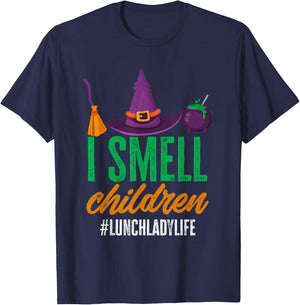 I Smell Children Lunch Lady Halloween Party Cafeteria Worker T-Shirt - T-Shirt | Navy