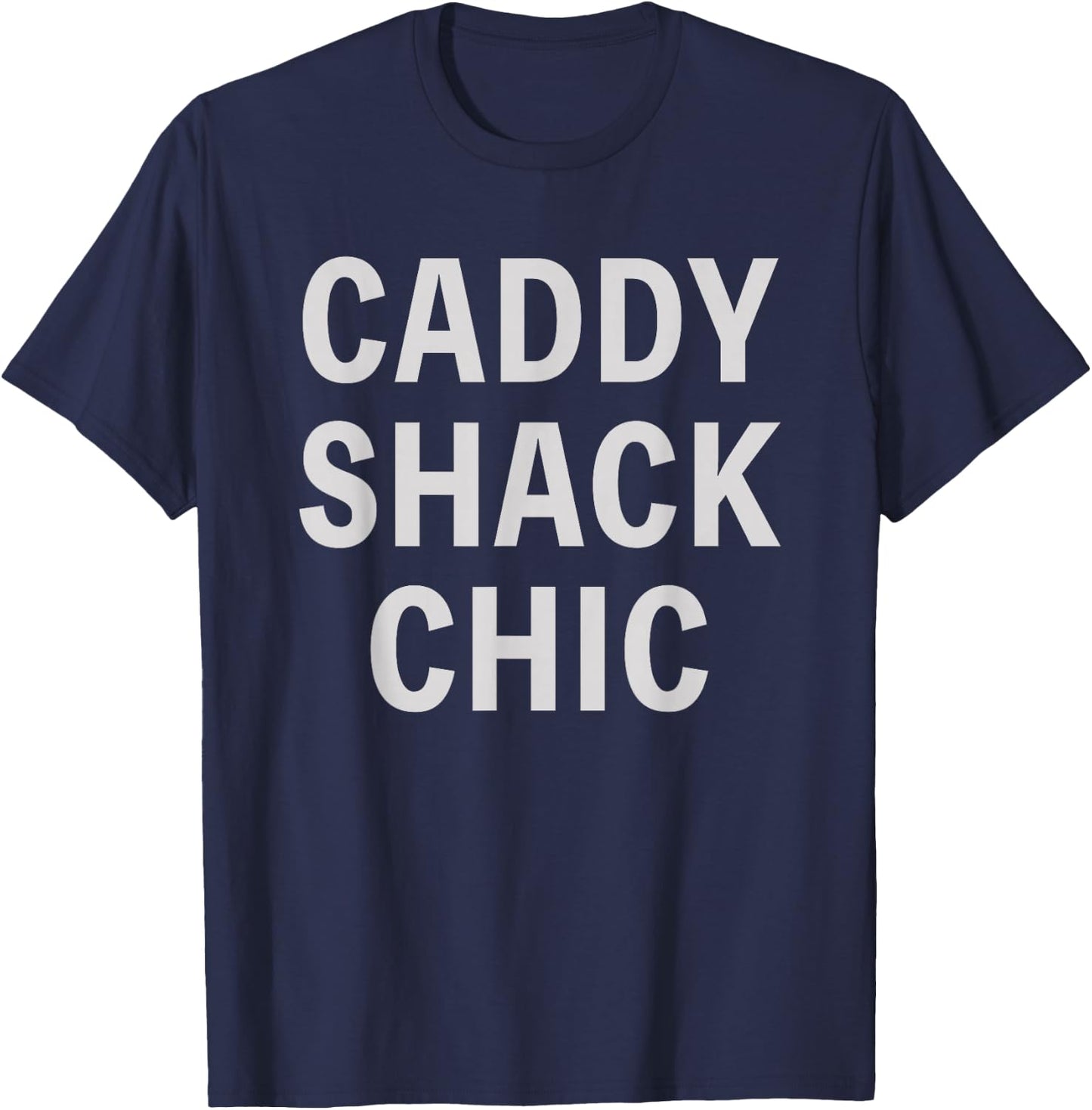 Funny Golfer Saying Caddy Shack Chic Golf Golfing Quote T-Shirt - T-Shirt | Navy