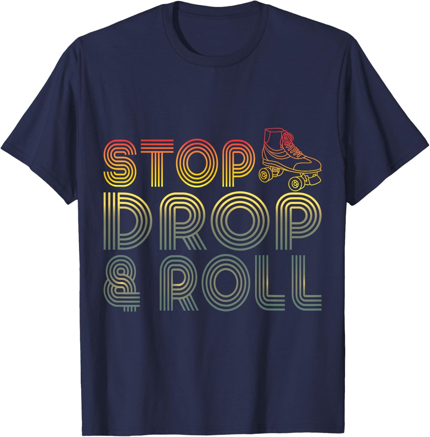 Funny Roller Skating Retro Stop Drop & Roll Roller Skater T-Shirt - T-Shirt | Navy