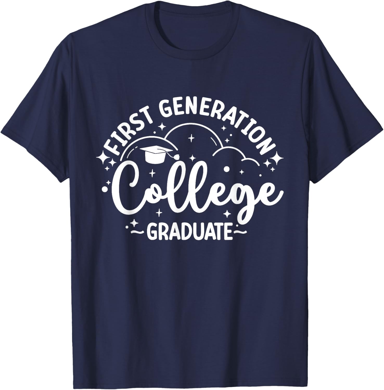 First Generation College Student First-Gen College Graduate T-Shirt - T-Shirt | Navy