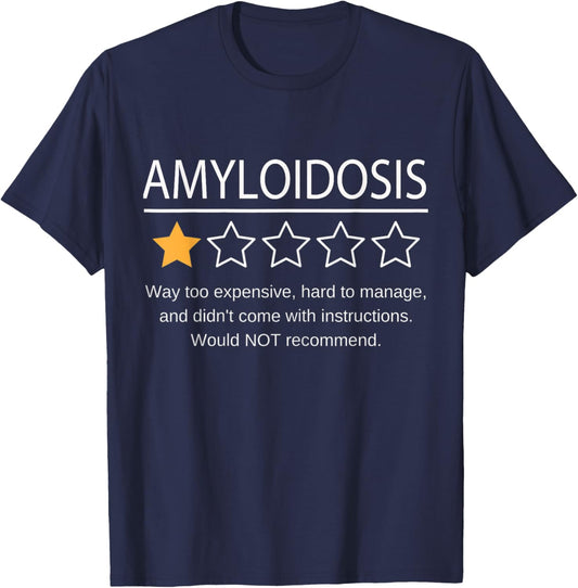Funny Amyloidosis One Star Would Not Recommend T-Shirt - T-Shirt | Navy