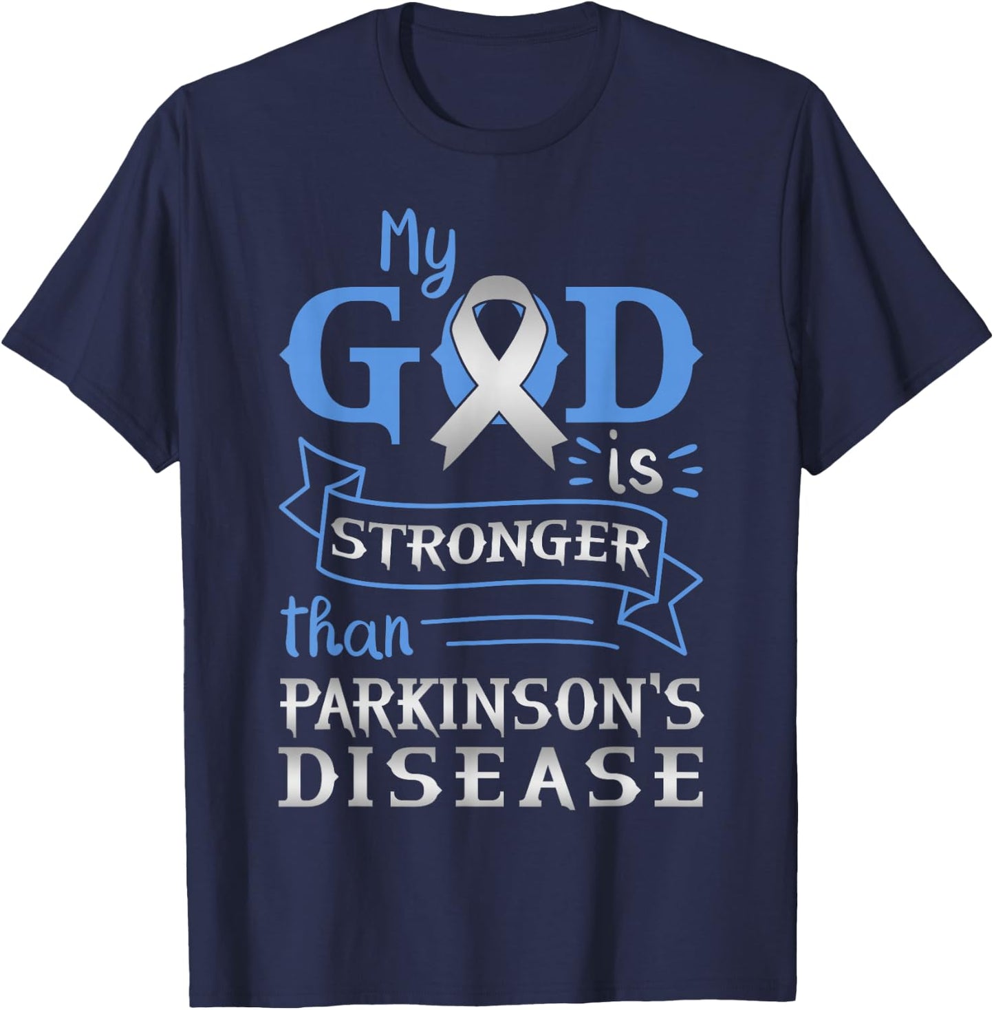 My God Is Stronger Than Parkinsons Disease Mental Illness T-Shirt - T-Shirt | Navy