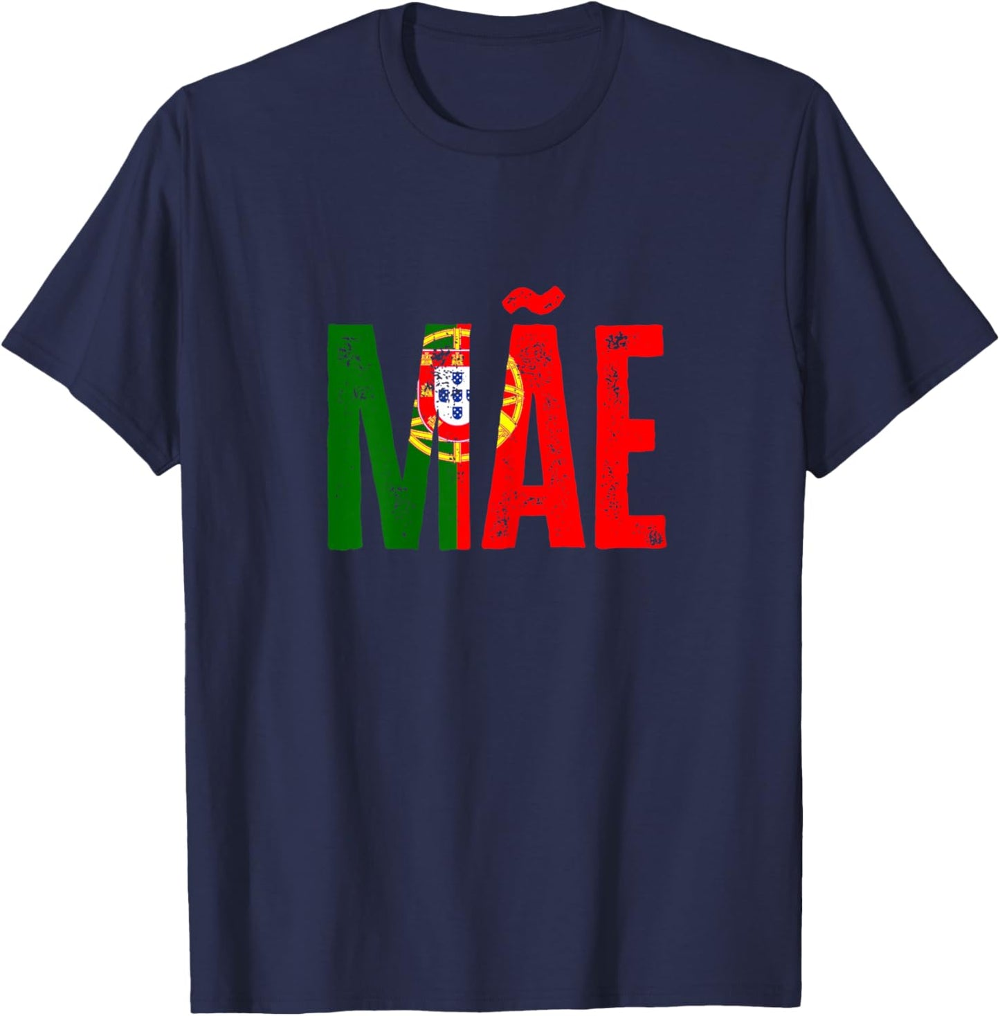 Funny Portuguese Mãe Portugal Flag T-Shirt - T-Shirt | Navy