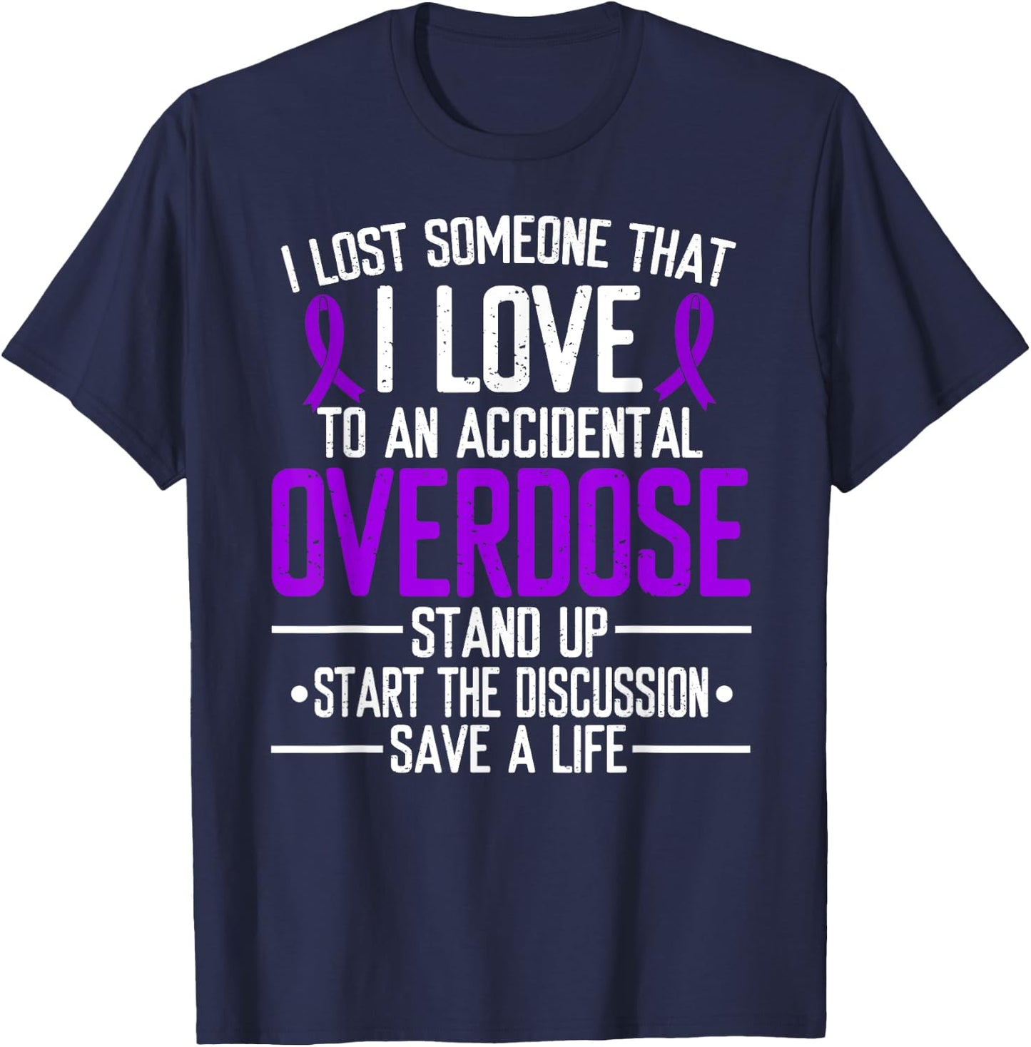 Overdose Awareness Lost someone I love Purple Ribbon T-Shirt - T-Shirt | Navy