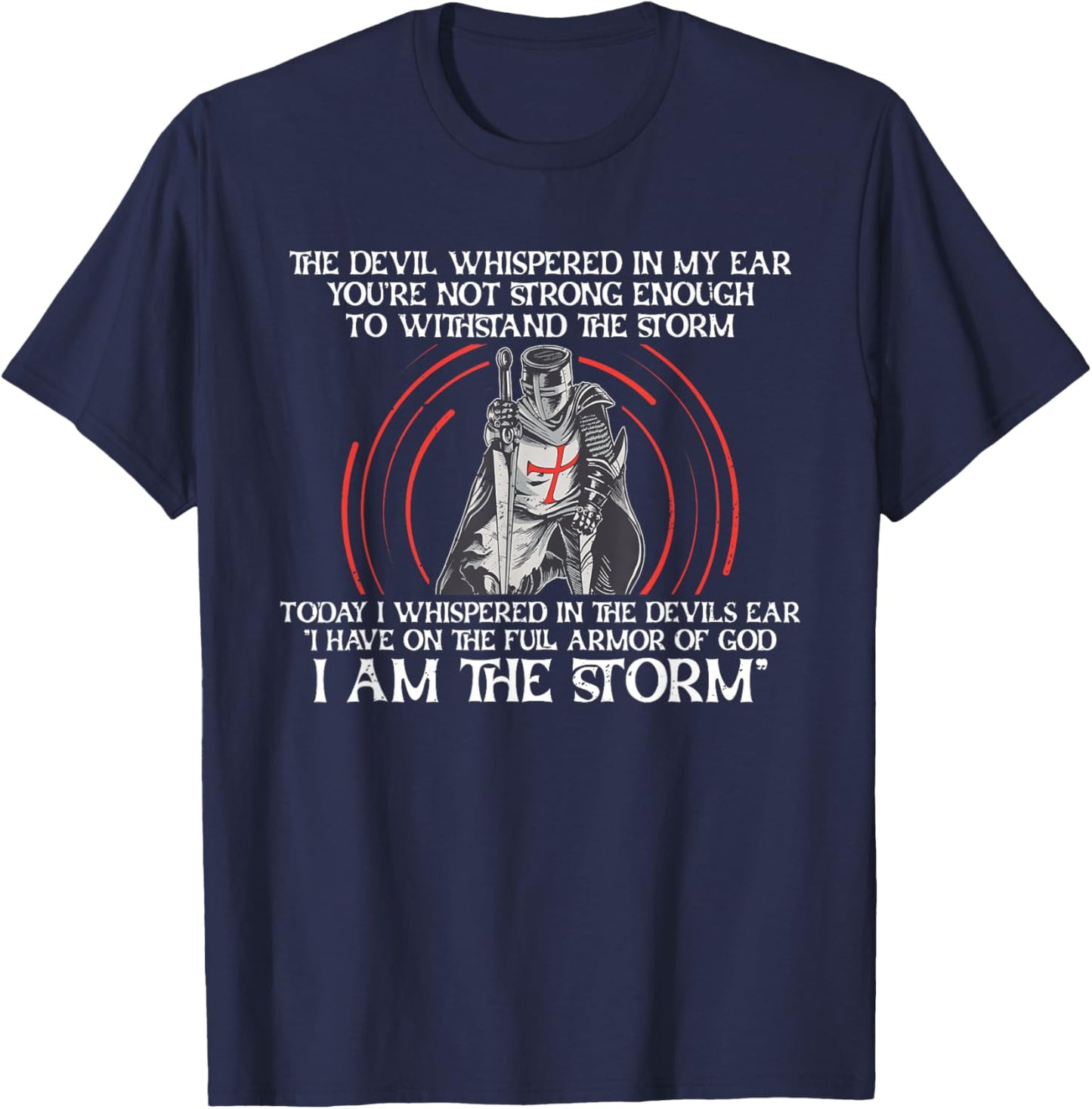 The Devil Whispered In My Ear Christian Knight Faith T-Shirt - T-Shirt | Navy