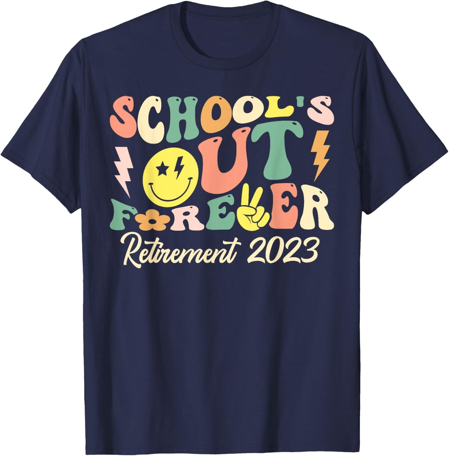 Groovy School's Out Forever Retired Teacher Retirement 2023 T-Shirt - T-Shirt | Navy