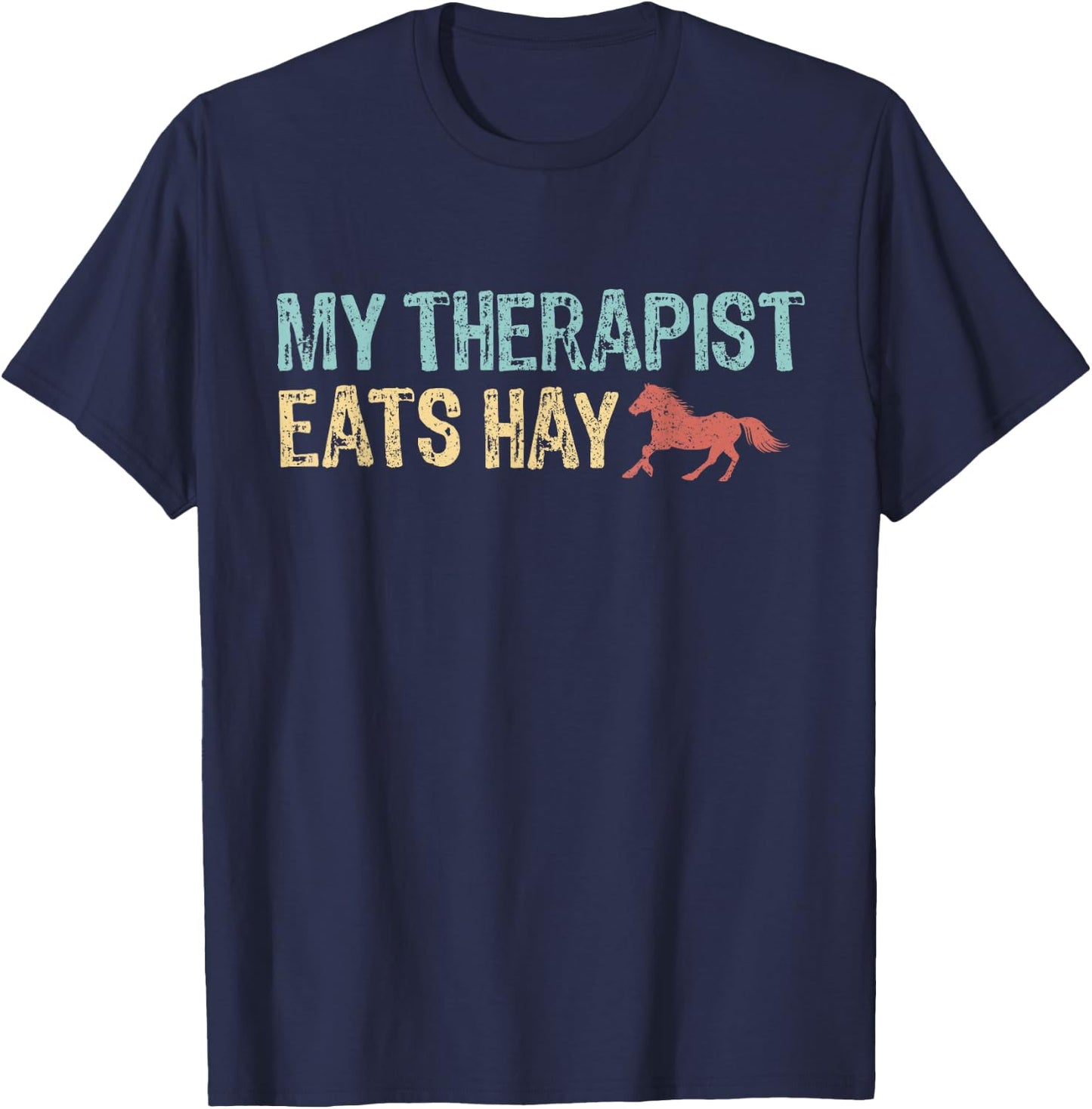My Therapist Eats Hay Vintage Horseback Riding Women Girls T-Shirt - T-Shirt | Navy