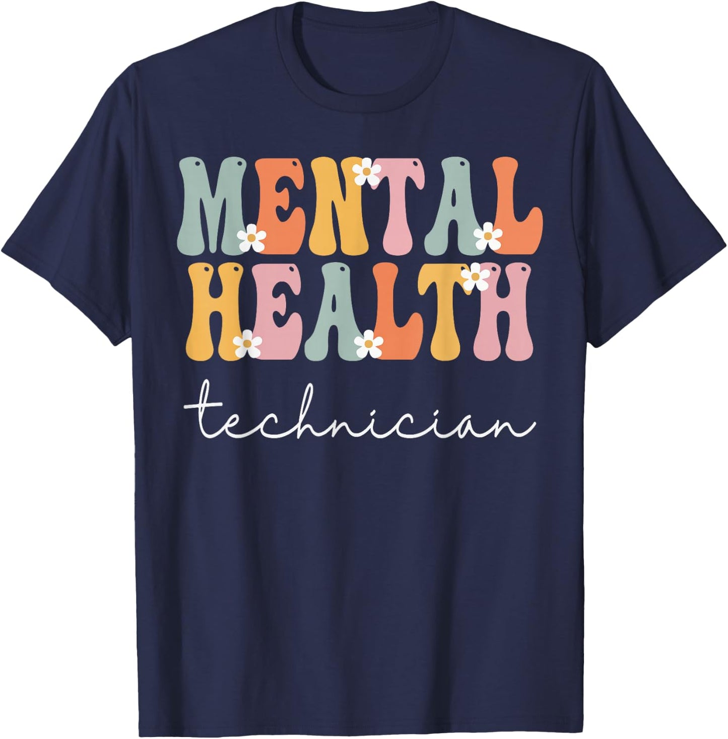 Mental Health Technician Week Groovy Appreciation Day Women T-Shirt - T-Shirt | Navy