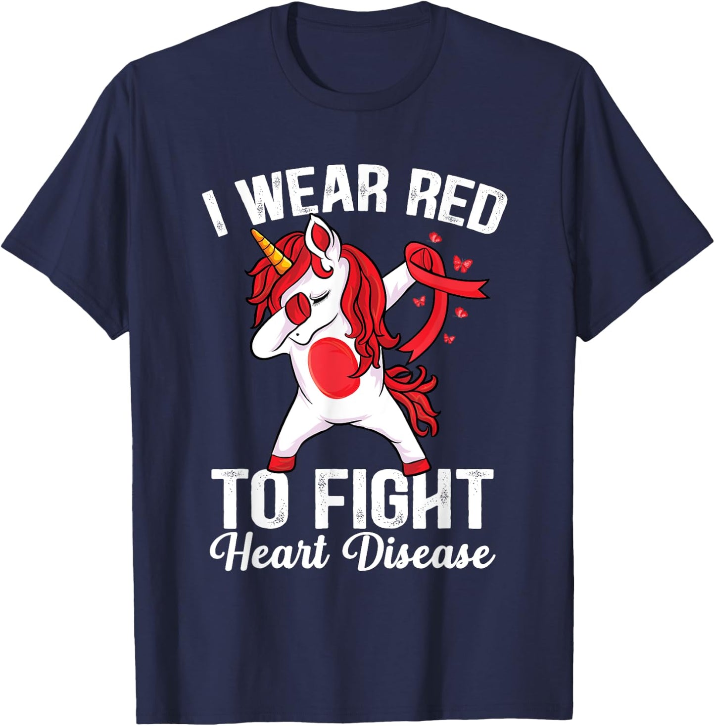 Dabbing unicorn I Wear Red To Fight Heart Disease Awareness T-Shirt - T-Shirt | Navy