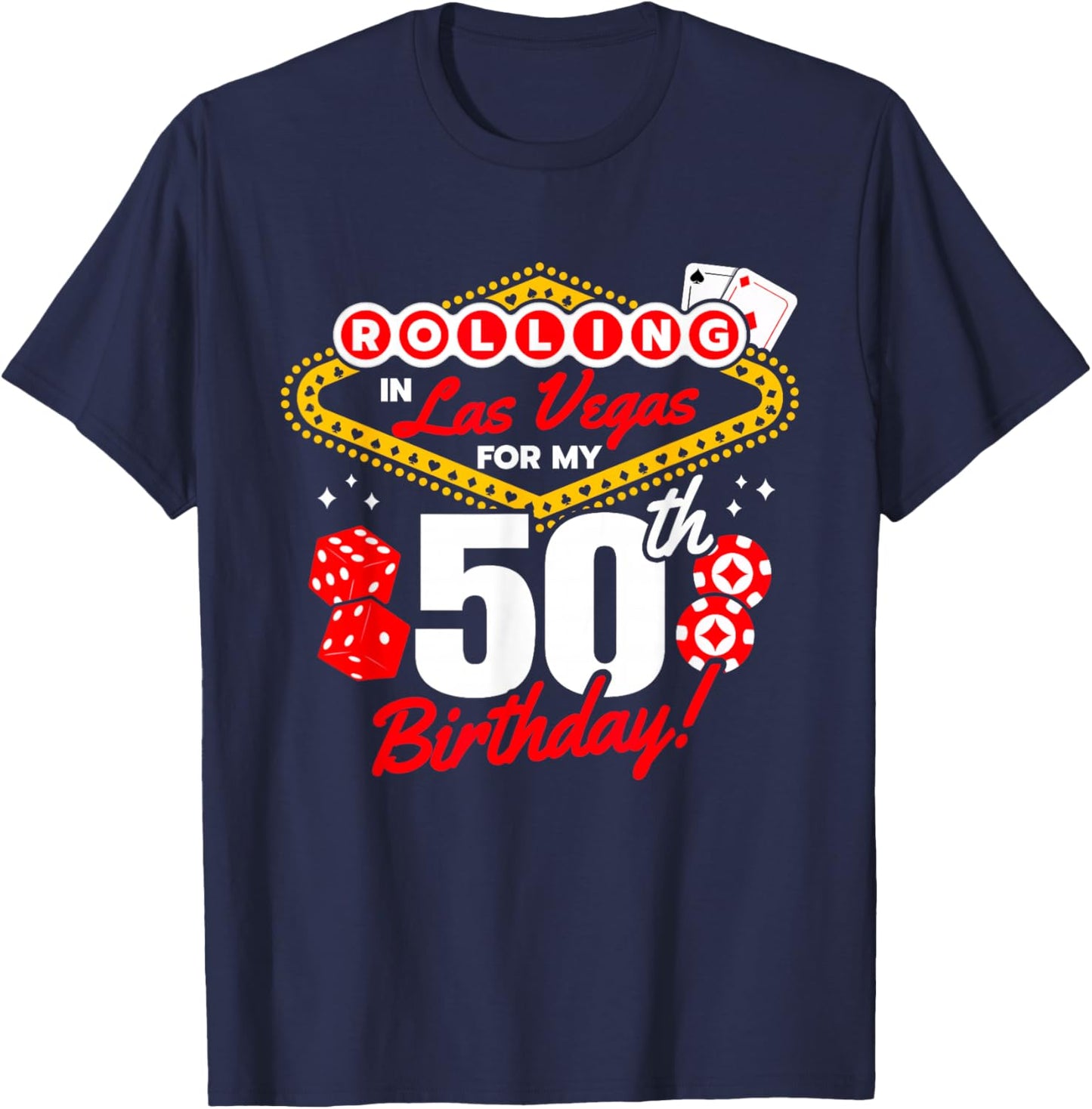 Las Vegas Birthday - Rolling in Vegas - Vegas 50th Birthday T-Shirt - T-Shirt | Navy