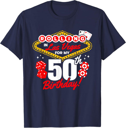 Las Vegas Birthday - Rolling in Vegas - Vegas 50th Birthday T-Shirt - T-Shirt | Navy