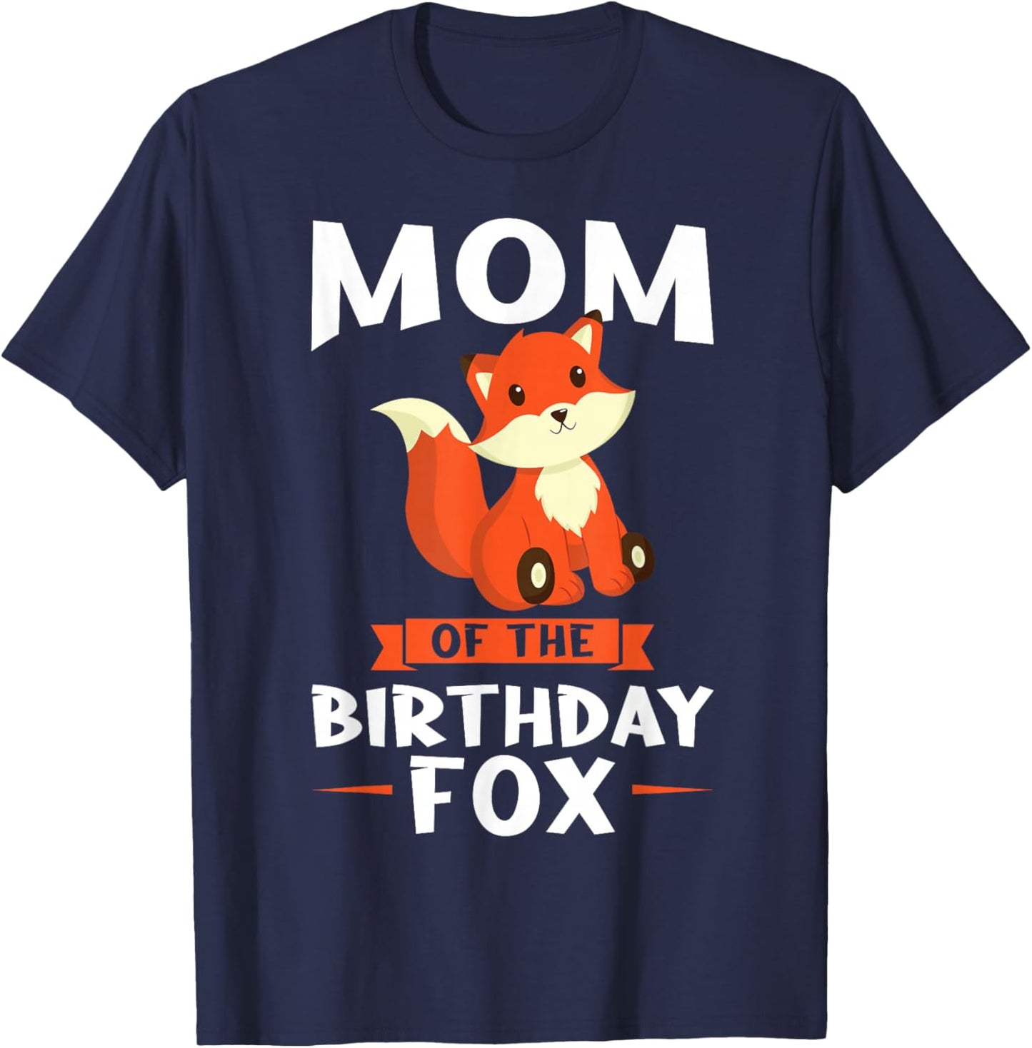 Mom of the Birthday Fox Birthday T-Shirt - T-Shirt | Navy