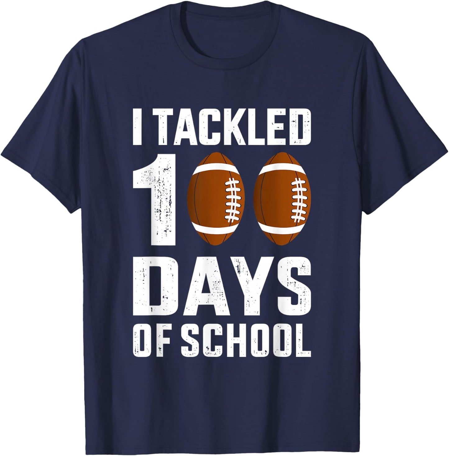 I tackled 100 Days School 100th Day Football Student Teacher T-Shirt - T-Shirt | Navy