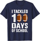 I tackled 100 Days School 100th Day Football Student Teacher T-Shirt - T-Shirt | Navy