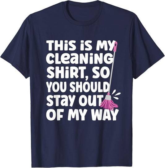 Funny This Is My Cleaning Shirt for Neat Freak Cleaner T-Shirt - T-Shirt | Navy
