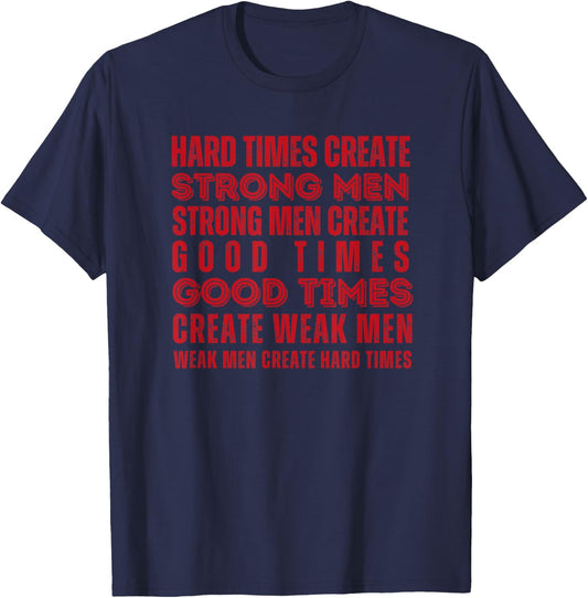Hard Times Create Strong Men Vintage Fitness Motivation Men T-Shirt - T-Shirt | Navy