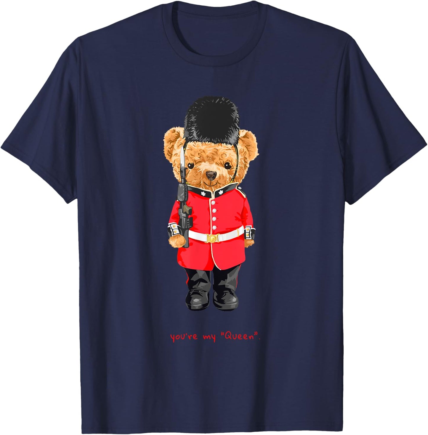 You Are My Queen Cool London Teddy Bear Illustration Graphic T-Shirt - T-Shirt | Navy