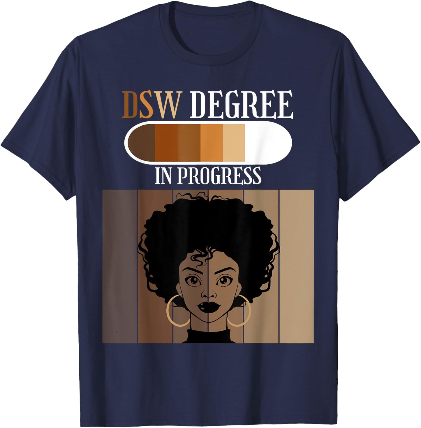 Doctor of Social Work DSW Degree In Progress Black Afro T-Shirt - T-Shirt | Navy