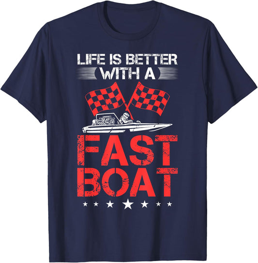 Drag Boating Boat Rider Life Is Better Drag Boat Racing T-Shirt - T-Shirt | Navy